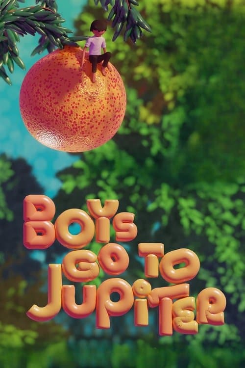 Affiche de Boys Go to Jupiter