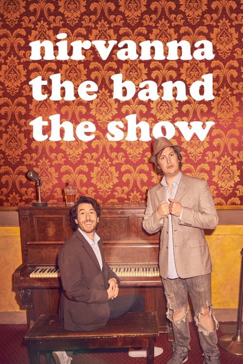 Affiche de Nirvanna the Band the Show