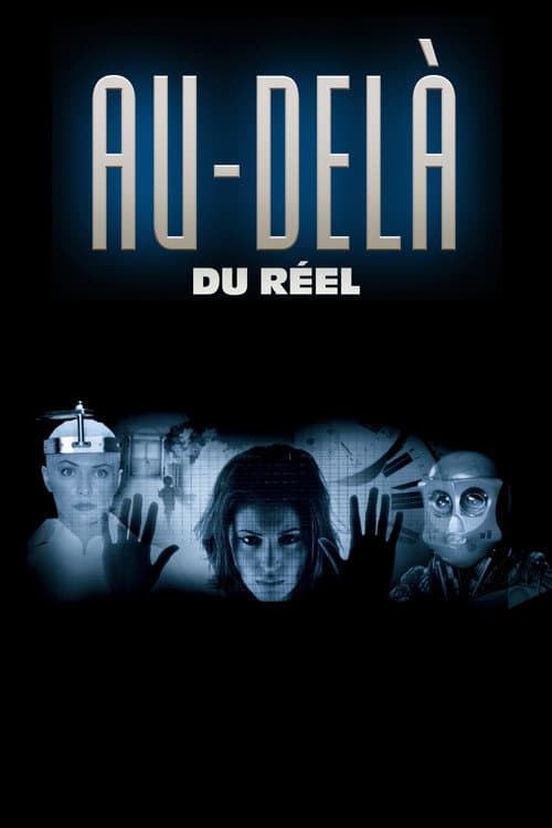 Affiche de Au-delà du réel : L'aventure continue