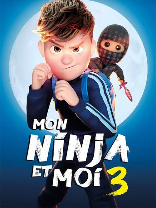 Affiche de Mon ninja et moi 3