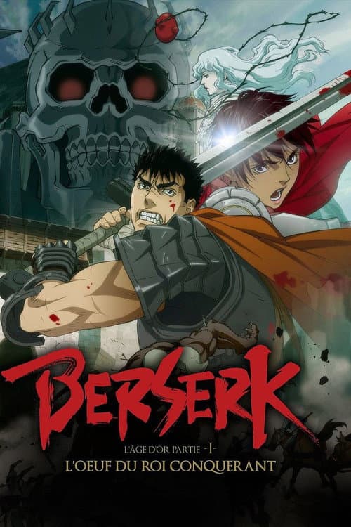 Affiche de Berserk, l'âge d'or - Partie 1 : L'Œuf du roi conquérant