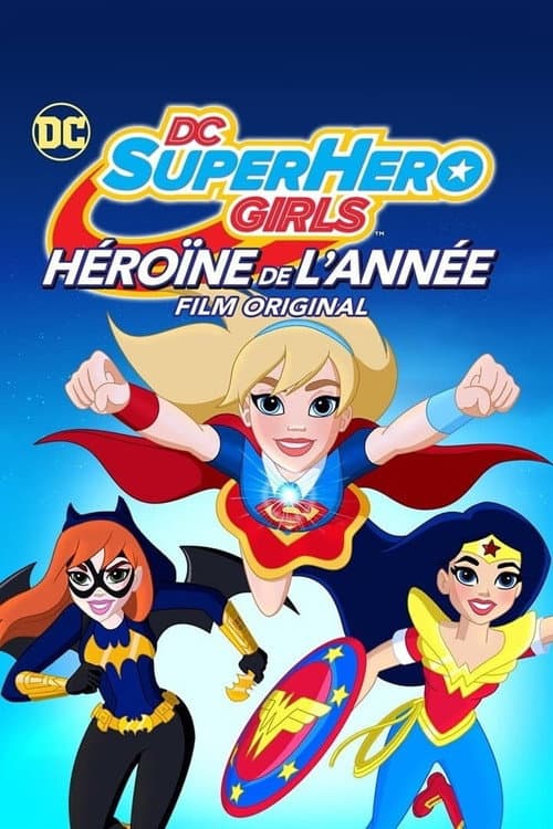 Affiche de DC Super Hero Girls : L'Héroïne de l'année