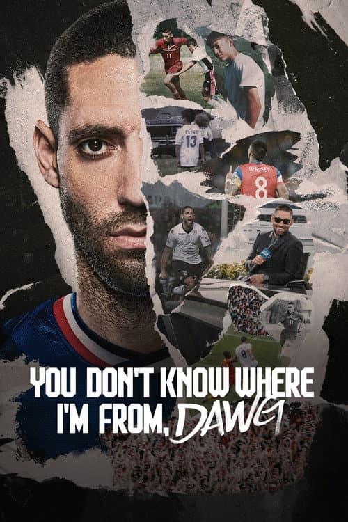 Affiche de You Don't Know Where I'm From, Dawg