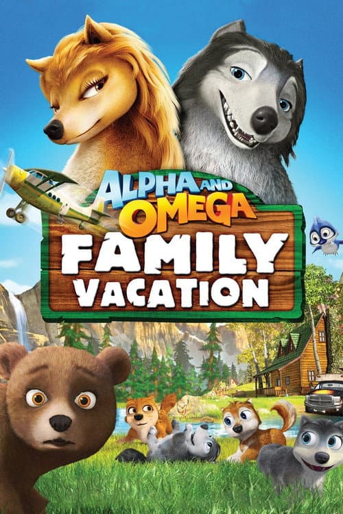 Affiche de Alpha et Oméga 5 : Vacances en famille