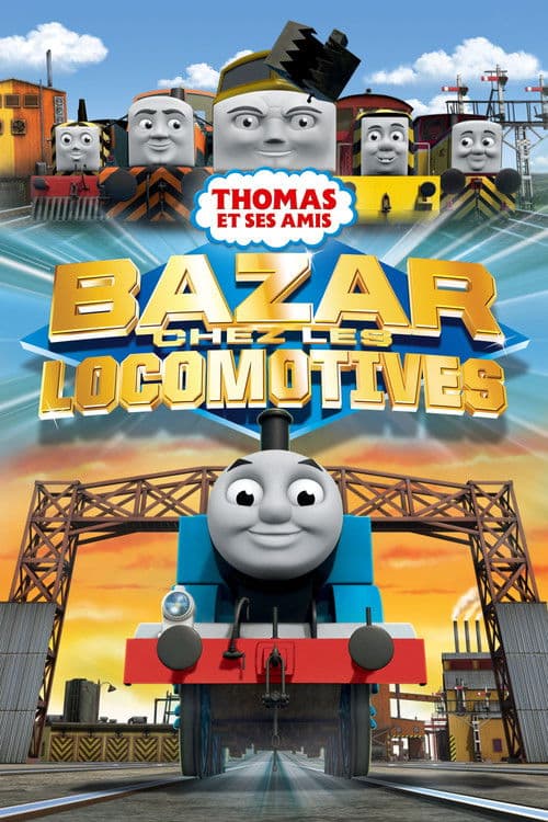 Affiche de Thomas et ses amis : Bazar chez les locomotives