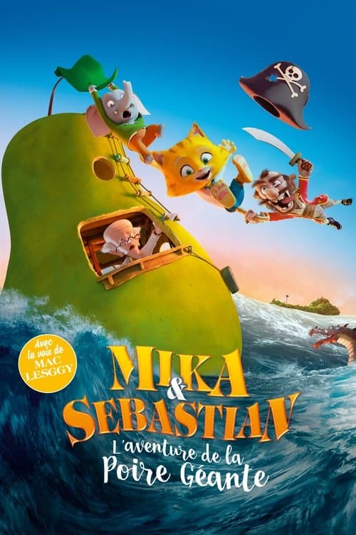 Affiche de Mika & Sebastian : l'aventure de la poire géante